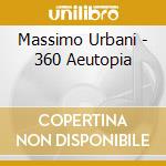 Massimo Urbani - 360 Aeutopia cd musicale