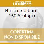 Massimo Urbani - 360 Aeutopia cd