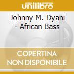Johnny M. Dyani - African Bass cd