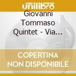 Giovanni Tommaso Quintet - Via Gt (New Edition) cd