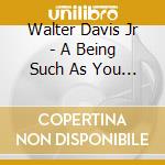 Walter Davis Jr - A Being Such As You (2025 Remastered) cd
