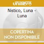 Nistico, Luna - Luna cd musicale di Luna Nistico