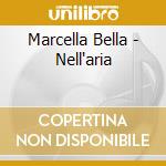 Marcella Bella - Nell'aria cd