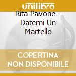 Rita Pavone - Datemi Un Martello cd