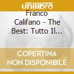 Franco Califano - The Best: Tutto Il Resto E' Noia - Versioni Originali cd
