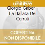 Giorgio Gaber - La Ballata Del Cerruti
