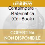 Cantaimpara - Matematica (Cd+Book) cd