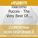 Giacomo Puccini - The Very Best Of (3 Cd) cd musicale di Giacomo Puccini