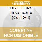 Jannacci Enzo - In Concerto (Cd+Dvd) cd musicale di Jannacci Enzo