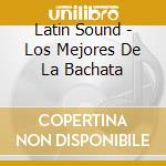 Latin Sound - Los Mejores De La Bachata cd