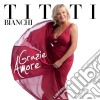 Titti Bianchi - Grazie Amore cd