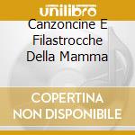 Canzoncine E Filastrocche Della Mamma cd