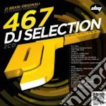 Dj Selection 467 (2 Cd) cd