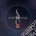 Like Torches - Keep Your Head High (Deluxe) cd
