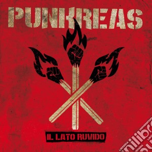 Punkreas - Il Lato Ruvido cd musicale di Punkreas