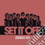 Set It Off - Horrible Kids cd