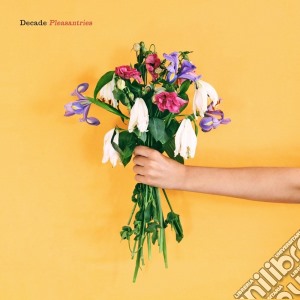 Decade - Pleasantries cd musicale di Decade