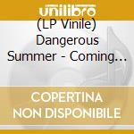 (LP Vinile) Dangerous Summer - Coming Home vinile