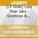 (LP Vinile) Less Than Jake - Greetings & Salutations - Transparent vinile