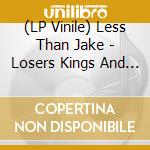 (LP Vinile) Less Than Jake - Losers Kings And Things We Don't Understand vinile