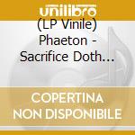 (LP Vinile) Phaeton - Sacrifice Doth Call lp vinile