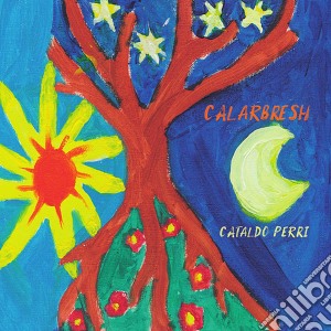 Cataldo Perri - Calarbresh cd musicale di Cataldo Perri