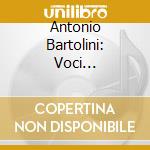 Antonio Bartolini: Voci Dell'Umbria. I Canti Ritrovati cd