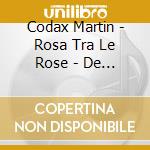 Codax Martin - Rosa Tra Le Rose - De Gennaro Giovannangelo (Canto Viella) /