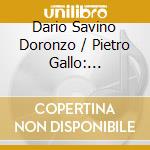 Dario Savino Doronzo / Pietro Gallo: Reimagining Opera cd musicale