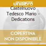 Castelnuovo Tedesco Mario - Dedications cd