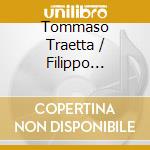 Tommaso Traetta / Filippo Traetta - Sinfonie E Ouvertures cd