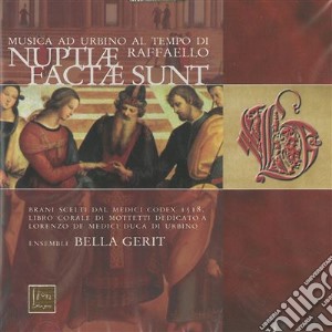 Bella Gerit - Nuptiae Factae Sunt cd musicale di Autori Vari