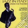 Jazz Italy Under Fascism / Various cd