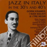 Gorni Kramer, I Suoi Solisti & I Tre Negri - Jazz In Italy In The 30's And 40's cd