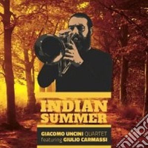 Giacomo Uncini - Indian Summer cd musicale di Giacomo Uncini