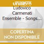 Ludovico Carmenati Ensemble - Songs And Tunes cd