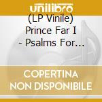 (LP Vinile) Prince Far I - Psalms For I vinile