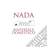 Nada - Materiale Domestico (2 Cd)