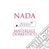 Nada - Materiale Domestico (2 Cd) cd musicale