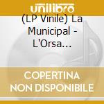 (LP Vinile) La Municipal - L'Orsa Maggiore - Al Diavolo lp vinile