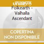 Folkearth - Valhalla Ascendant cd