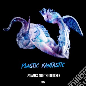 James And The Butcher - Plastic Fantastic cd musicale di James and the butche