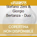Stefano Zeni & Giorgio Bertanza - Duo cd musicale di Stefano Zeni & Giorgio Bertanza