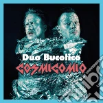 Duo Bucolico - Cosmicomio cd