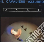 (LP Vinile) O.A.S.I. - Il Cavaliere Azzurro vinile