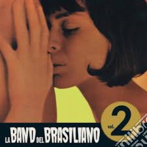 Band Del Brasiliano (La) - Vol.2 cd musicale di La Band Del Brasilia