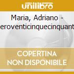 Maria, Adriano - Zeroventicinquecinquanta cd