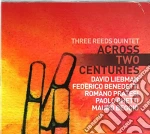 Three Reeds Quintet - Across Two Centuries cd