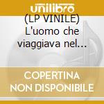 (LP VINILE) L'uomo che viaggiava nel tempo cd