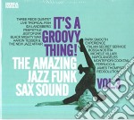 It'S A Groovy Thing 3 - The Amazing Jazz Funk Sax Sound